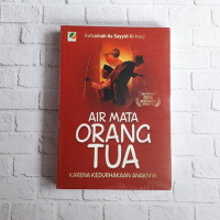Image of Air Mata Orang Tua Karna Kedurhakaan Anaknya