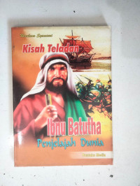 Image of Kisah Teladan Ibnu Batutha: Penjelajah Dunia